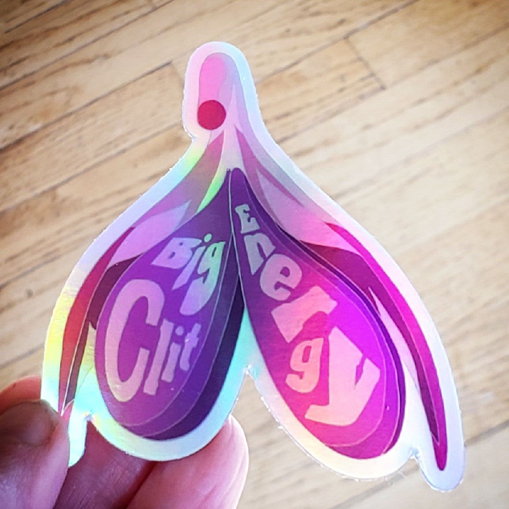 Big Clit Energy Holographic Sticker – Mixtape Your Life, LLC