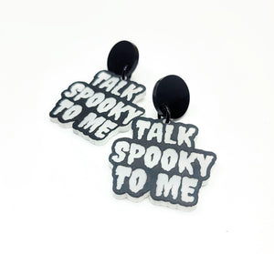 Talk Spooky To Me Dangle Earrings