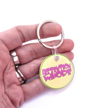 Attention Whore Keychain