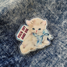 F*ck Off And Die Kitty Lapel Pin