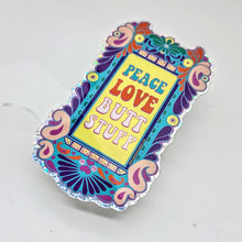 Peace, Love and Butt Stuff Sticker