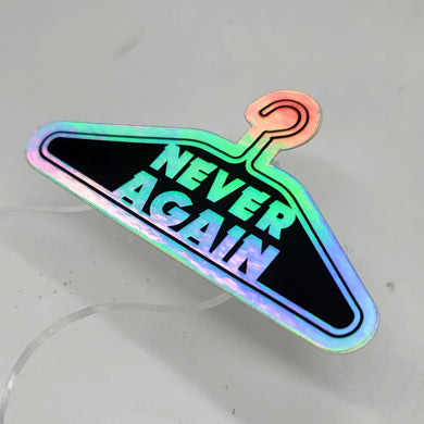 Never Again Pro Choice Abortion Rights Sticker