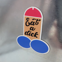 Eat A Dick Magnet