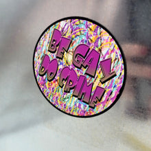 Be Gay Do Crime Frig Magnet