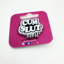 Cum Slut Lapel Pin