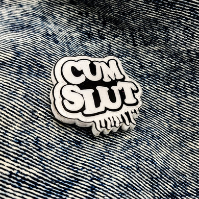 Cum Slut Lapel Pin