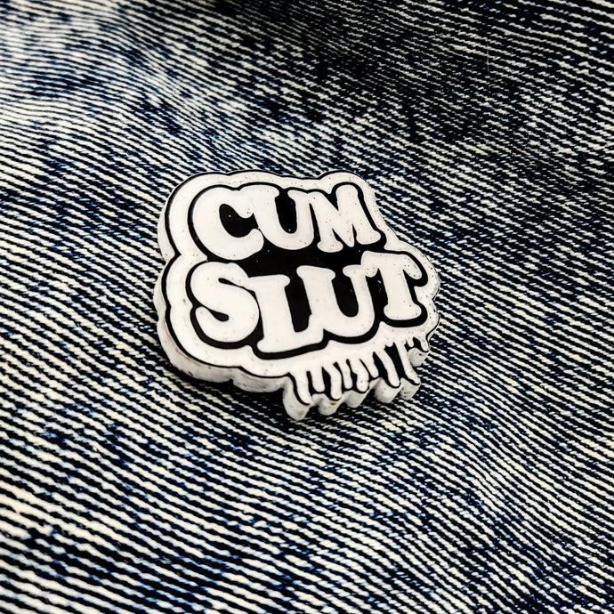 Cum Slut Lapel Pin