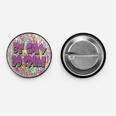 Be Gay Do Crime Button Pin