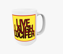 Live Laugh Lucifer Mug