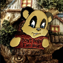 Don't Poke The Bear Limited Edition Enamel Pin
