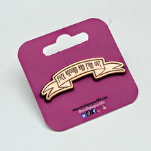 Fuck Around Find Out Die Struck Metal Lapel Pin