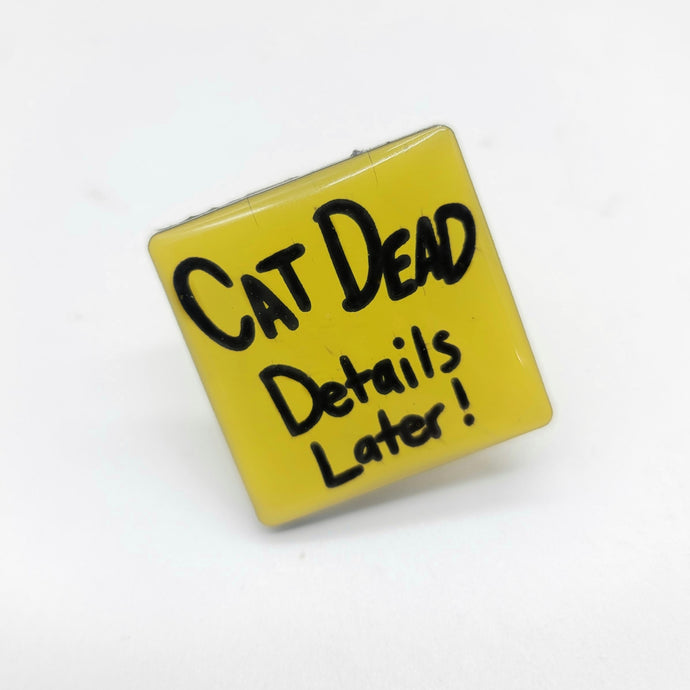 Reanimator Cat Dead, Details Later Note Lapel Pin