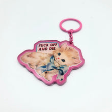 Fuck Off and Die Kitty Keychain