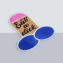 Eat A Dick Vinyl Sticker (Limited Pink Glow Edition)