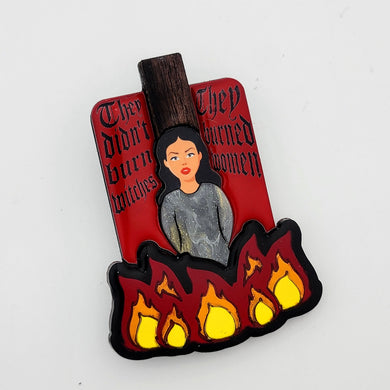They Didn't Burn Witches Brooch