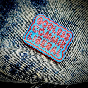 Godless Commie Liberal Lapel Pin