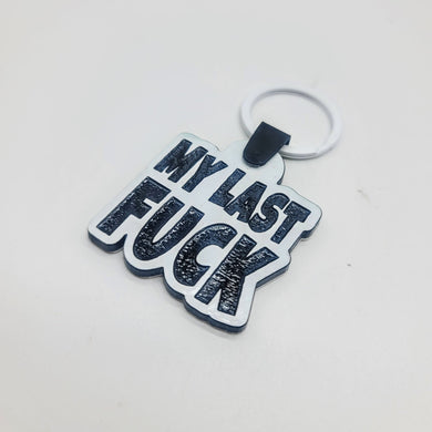 My Last Fuck Keychain
