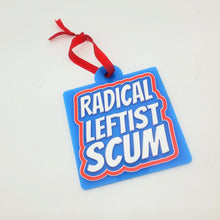 Radical Leftist Scum Holiday Ornament