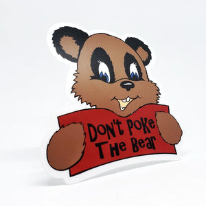 Don't Poke The Bear Sticker