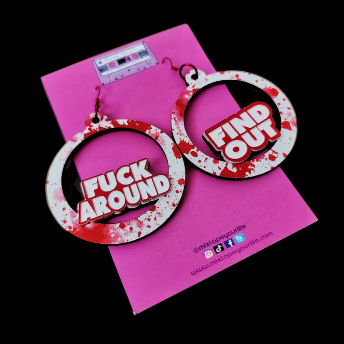 F*ck Around Find Out Earrings